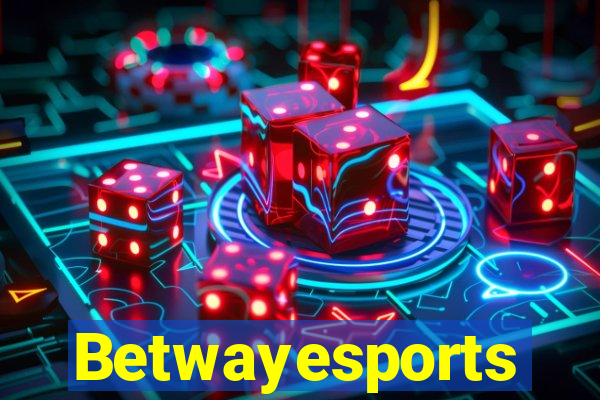 Betwayesports