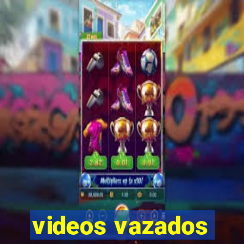 videos vazados