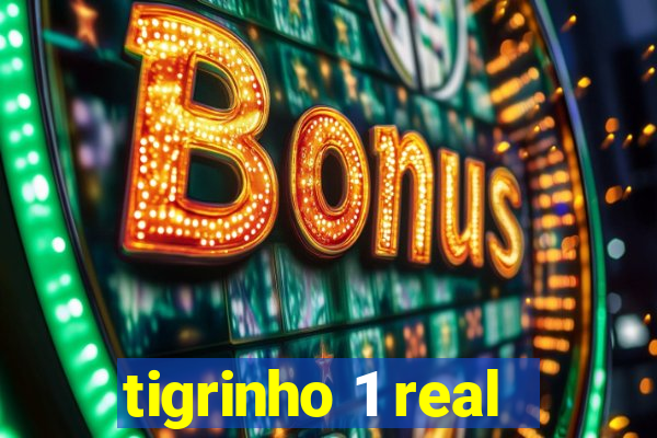 tigrinho 1 real