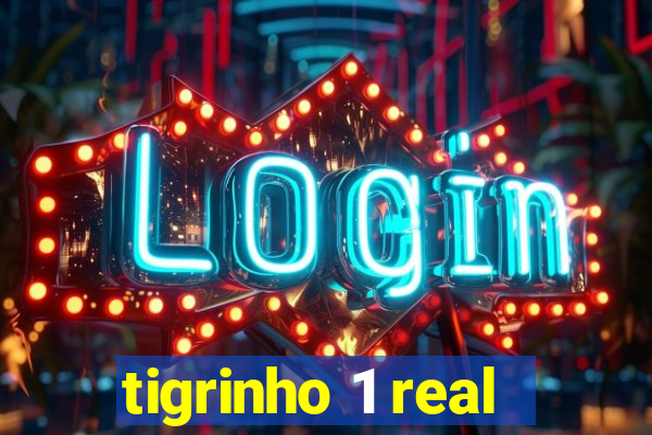 tigrinho 1 real