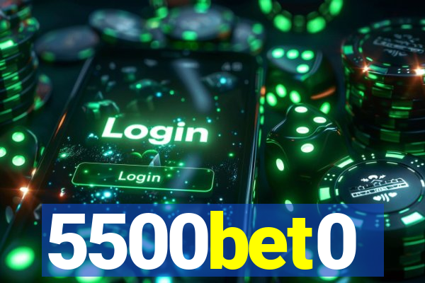 5500bet0