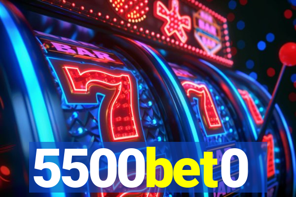 5500bet0