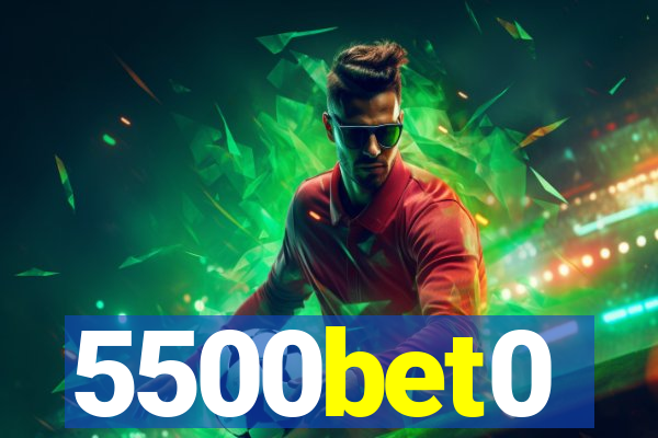 5500bet0