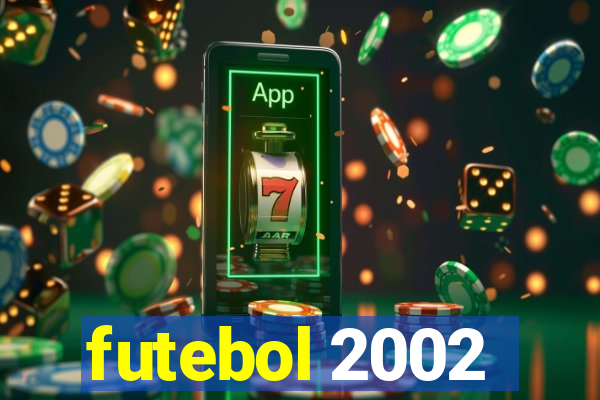 futebol 2002