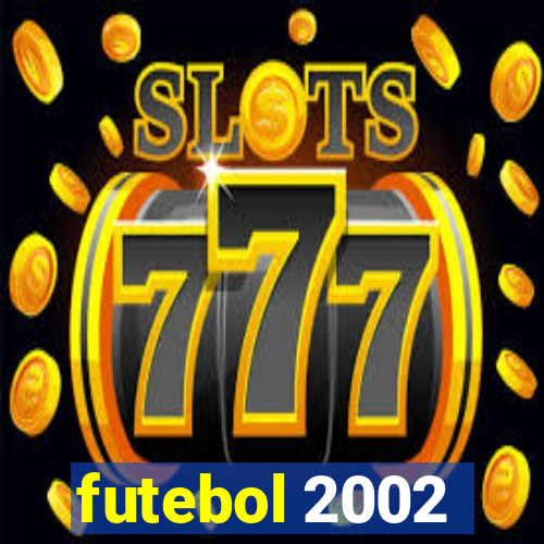 futebol 2002