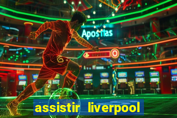 assistir liverpool x manchester city ao vivo futemax