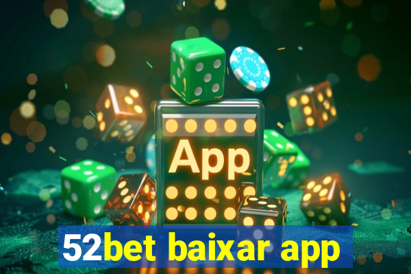 52bet baixar app