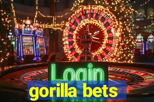 gorilla bets