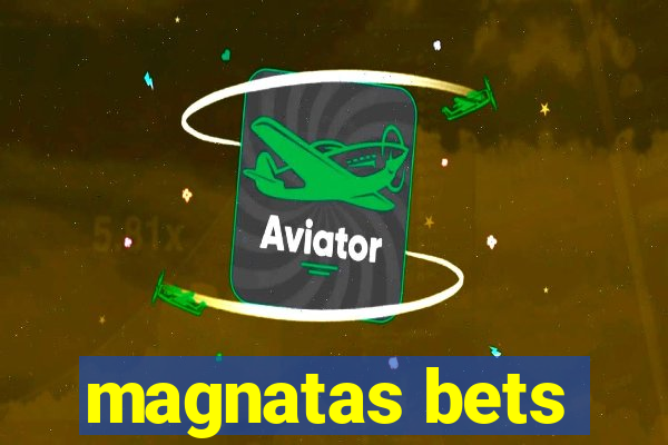 magnatas bets