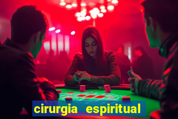 cirurgia espiritual marlon santos