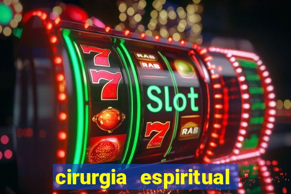 cirurgia espiritual marlon santos