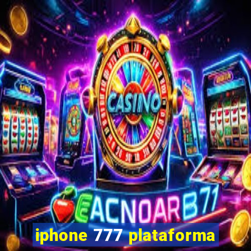 iphone 777 plataforma