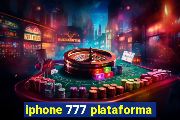 iphone 777 plataforma