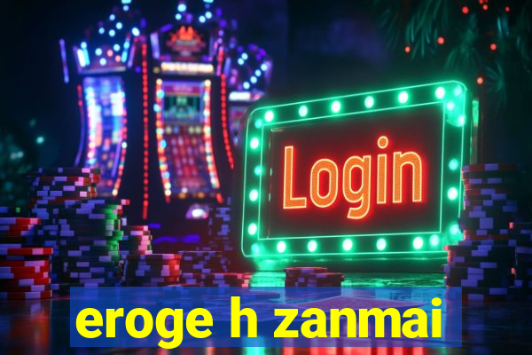 eroge h zanmai