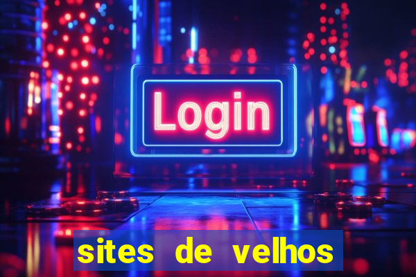 sites de velhos ricos que querem bancar