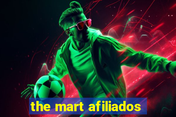 the mart afiliados