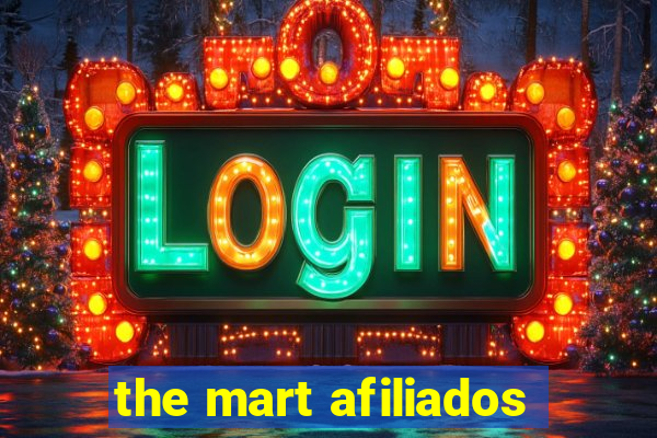 the mart afiliados