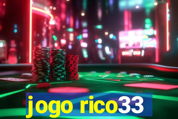 jogo rico33