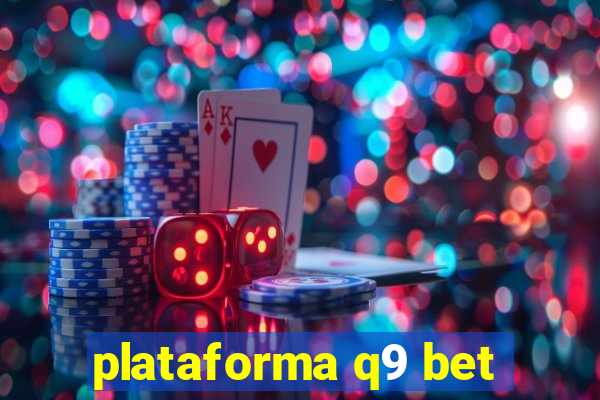 plataforma q9 bet