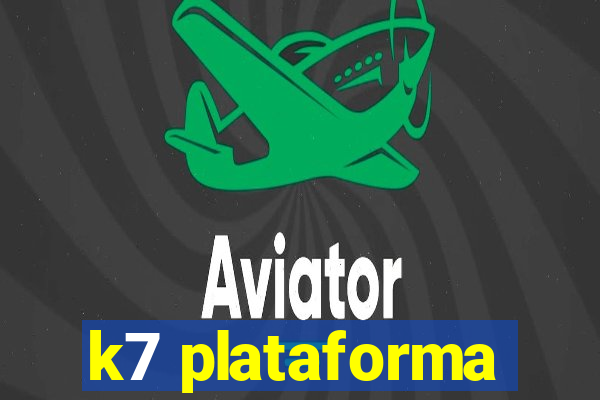 k7 plataforma