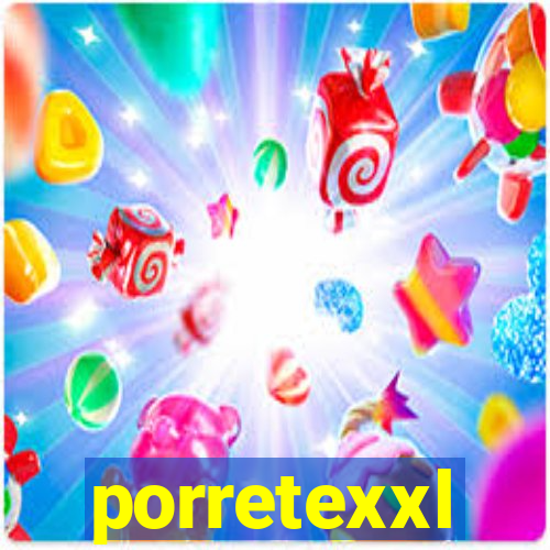 porretexxl