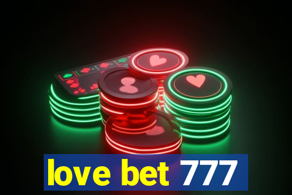 love bet 777