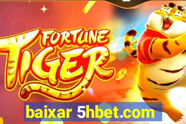 baixar 5hbet.com