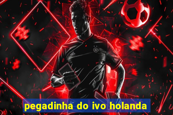 pegadinha do ivo holanda