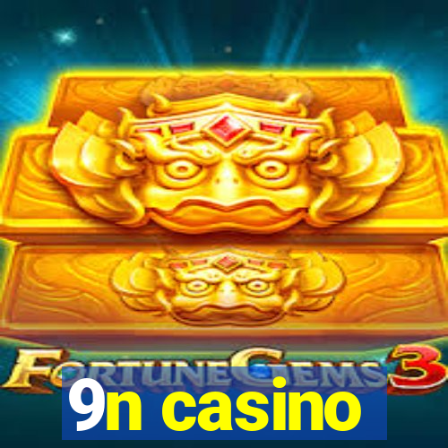 9n casino