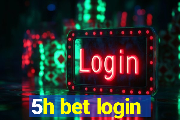 5h bet login