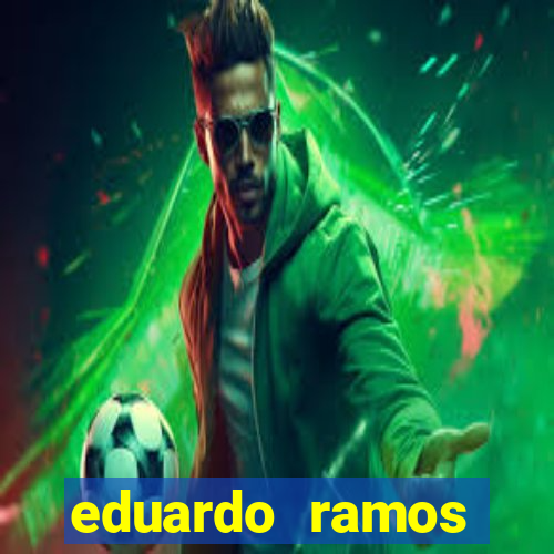 eduardo ramos trader fortuna