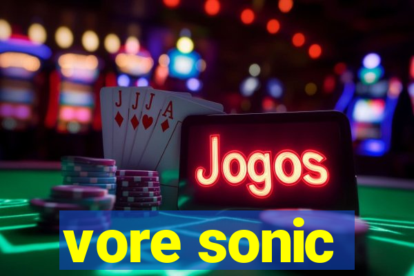 vore sonic