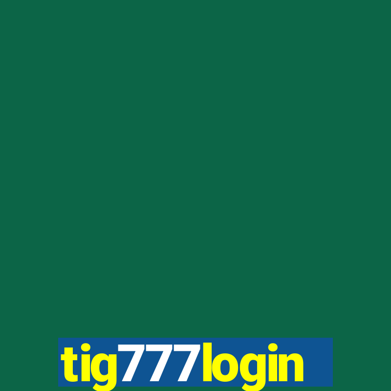 tig777login