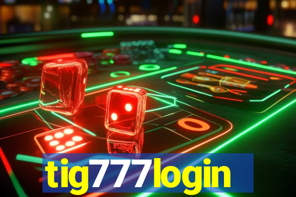 tig777login