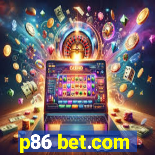 p86 bet.com