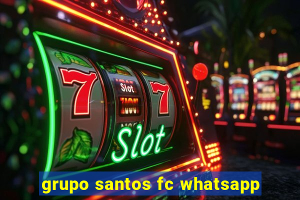 grupo santos fc whatsapp