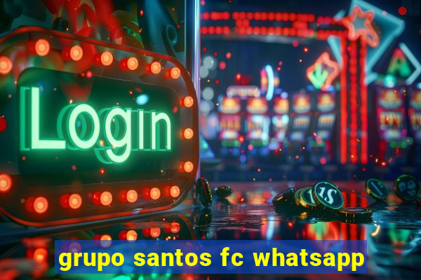 grupo santos fc whatsapp