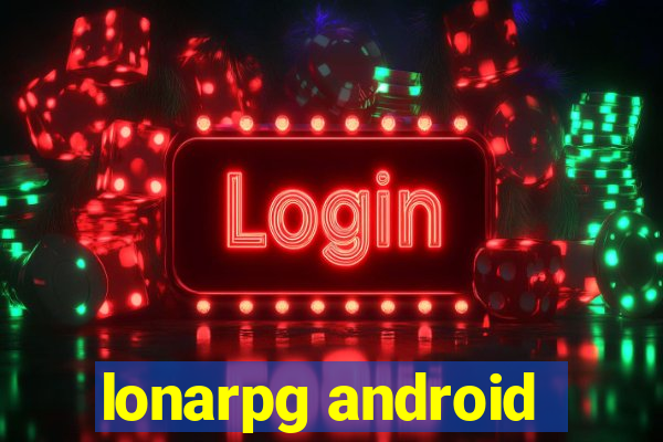 lonarpg android