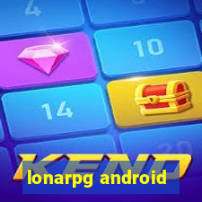 lonarpg android