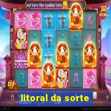 litoral da sorte