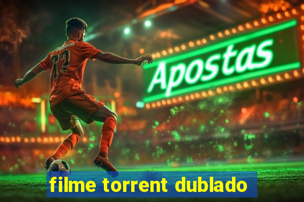 filme torrent dublado