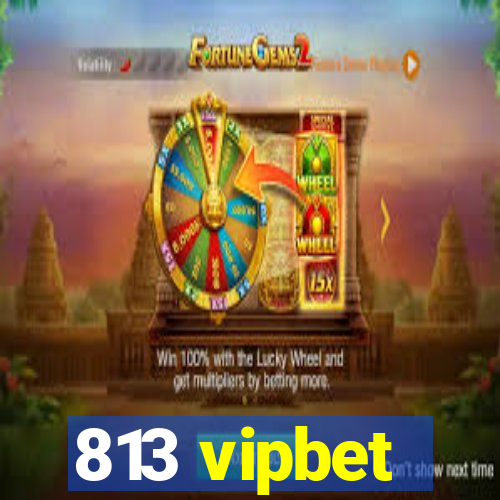 813 vipbet