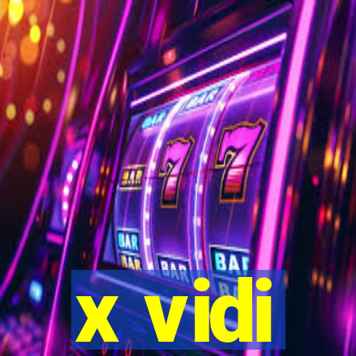 x vidi