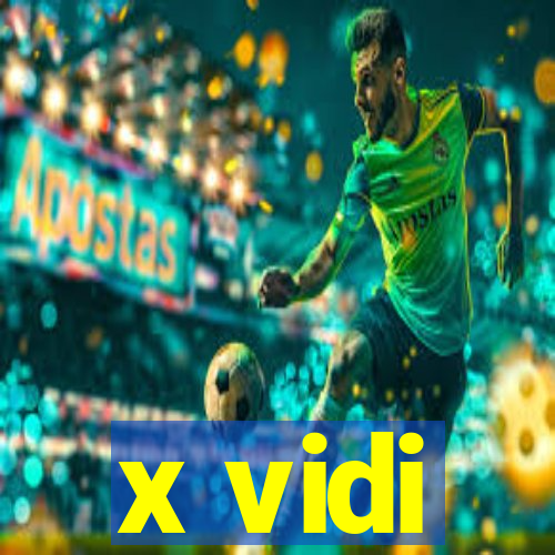 x vidi