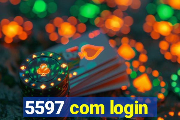 5597 com login