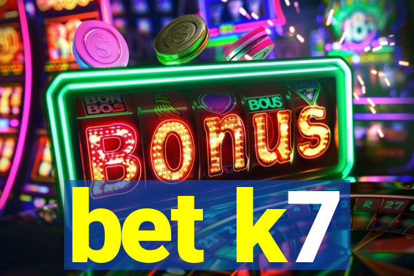 bet k7