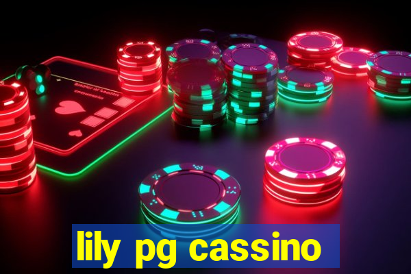 lily pg cassino