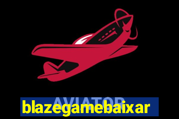 blazegamebaixar