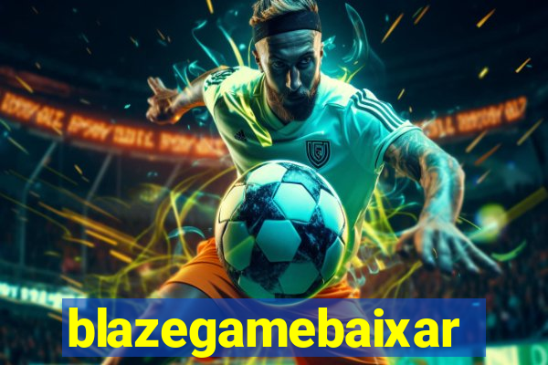 blazegamebaixar