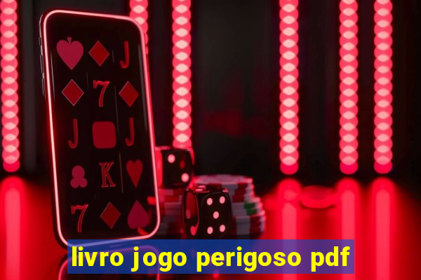 livro jogo perigoso pdf